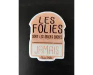 Aimant citation folies